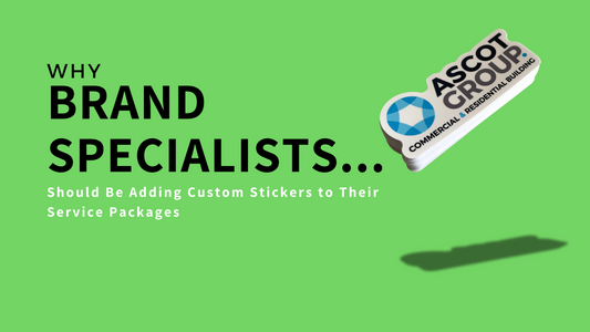 Why Brand Specialists Should Add Custom Stickers to Their Services Packages