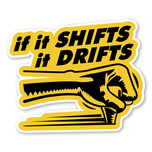 If It Shifts It Drifts Sticker