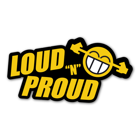 Loud and Proud Sticker